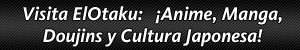 Blog sobre Anime, Manga, y mucha Cultura Japonesa Anime, Manga, Doujins y Cultura Japonesa